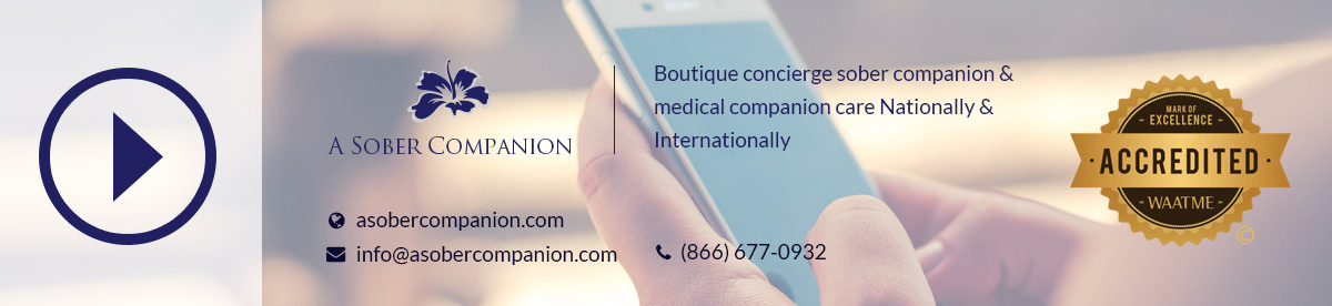 Boutique Concierge Sober Companion and Medical Companion Care